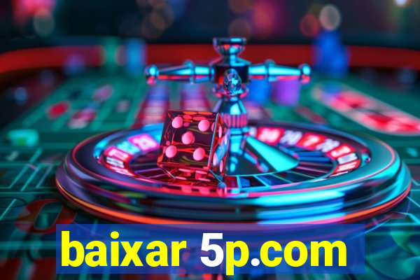 baixar 5p.com